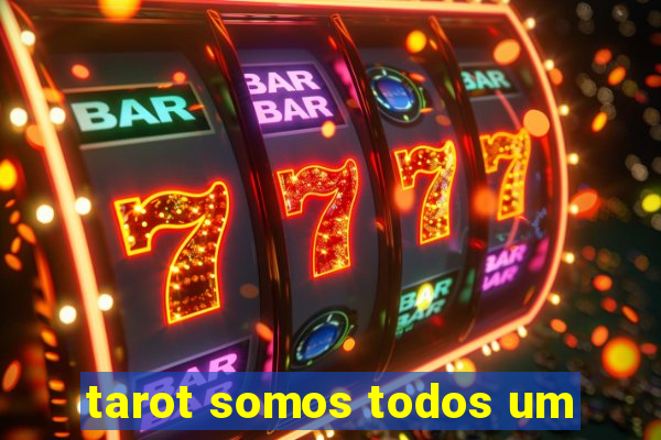 tarot somos todos um